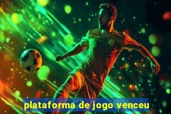 plataforma de jogo venceu